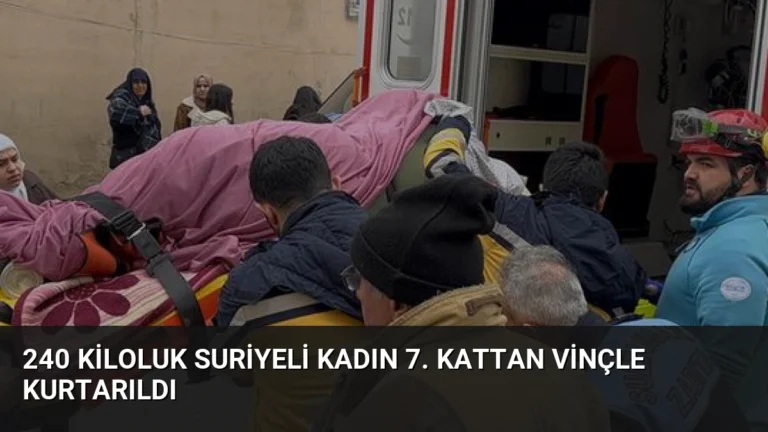 240 Kiloluk Suriyeli Kadın 7. Kattan Vinçle Kurtarıldı