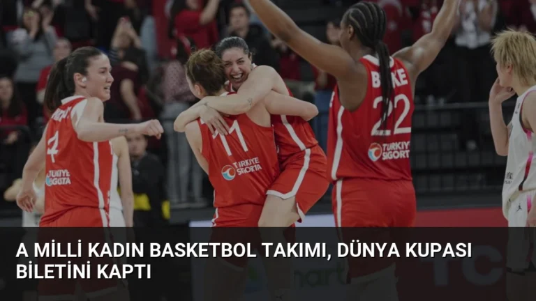 A Milli Kadın Basketbol Takımı, Dünya Kupası Biletini Kaptı