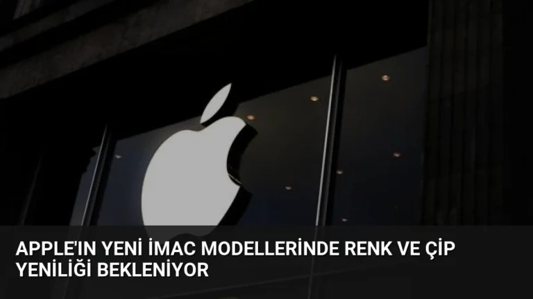 Apple’ın Yeni iMac Modellerinde Renk ve Çip Yeniliği Bekleniyor