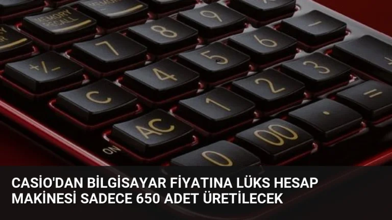 Casio’dan Bilgisayar Fiyatına Lüks Hesap Makinesi Sadece 650 Adet Üretilecek