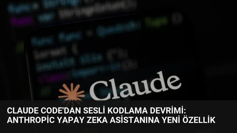 Claude Code’dan Sesli Kodlama Devrimi: Anthropic Yapay Zeka Asistanına Yeni Özellik