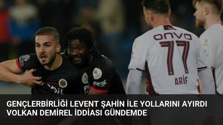 Gençlerbirliği Levent Şahin ile yollarını ayırdı Volkan Demirel iddiası gündemde