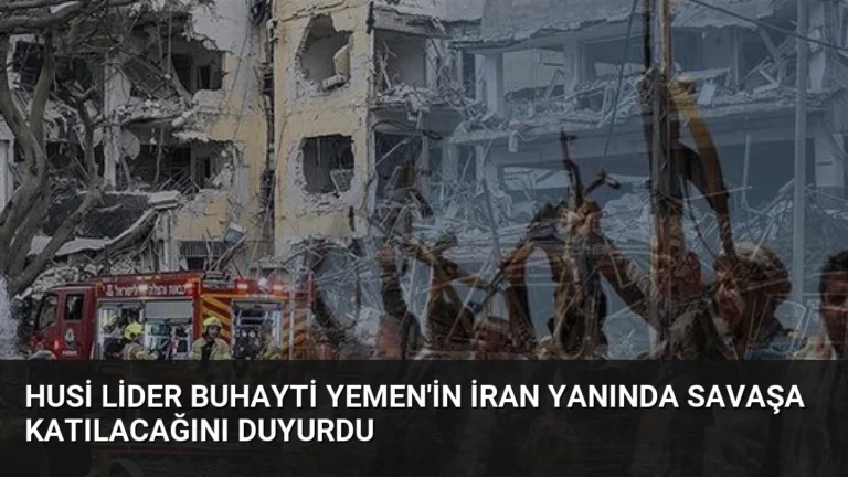 Husi Lider Buhayti Yemen’in İran Yanında Savaşa Katılacağını Duyurdu