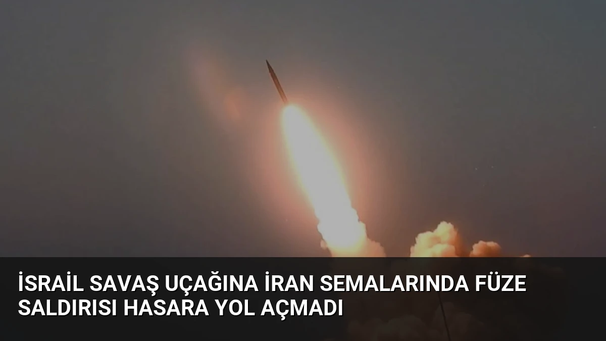 İsrail savaş uçağına İran semalarında füze saldırısı hasara yol açmadı