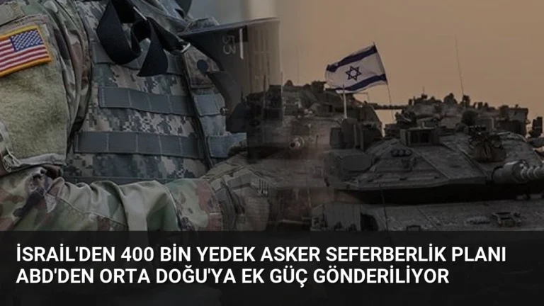İsrail’den 400 Bin Yedek Asker Seferberlik Planı ABD’den Orta Doğu’ya Ek Güç Gönderiliyor
