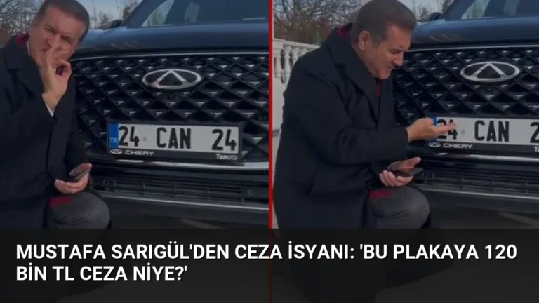 Mustafa Sarıgül’den Ceza İsyanı: ‘Bu Plakaya 120 Bin TL Ceza Niye?’