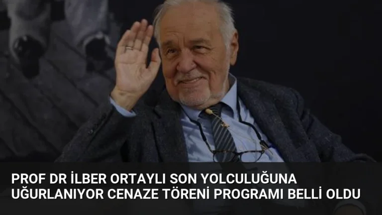 Prof Dr İlber Ortaylı Son Yolculuğuna Uğurlanıyor Cenaze Töreni Programı Belli Oldu