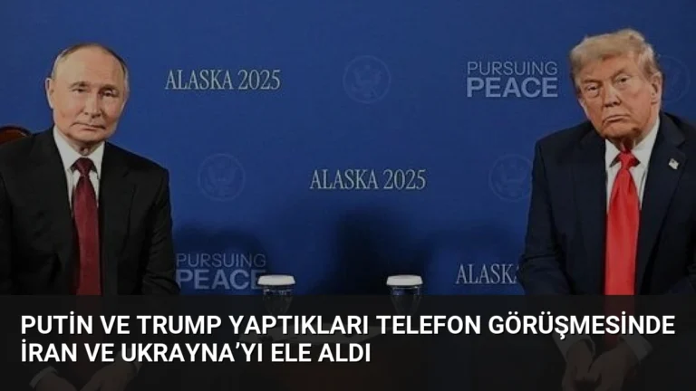 Putin ve Trump yaptıkları telefon görüşmesinde İran ve Ukrayna’yı ele aldı