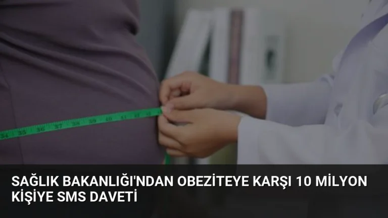 Sağlık Bakanlığı’ndan Obeziteye Karşı 10 Milyon Kişiye SMS Daveti