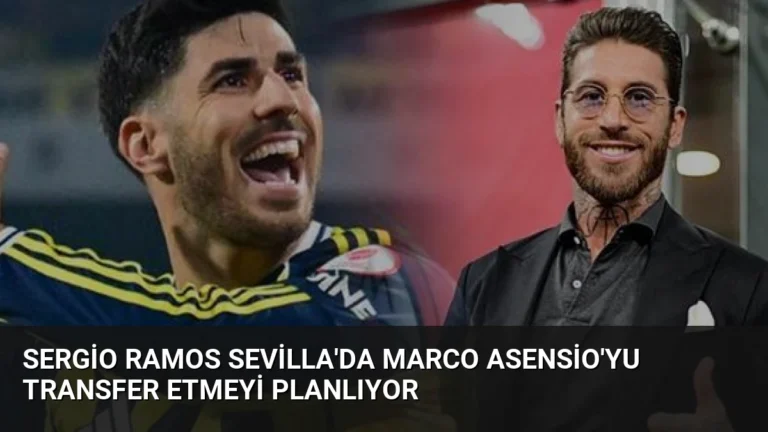 Sergio Ramos Sevilla’da Marco Asensio’yu Transfer Etmeyi Planlıyor