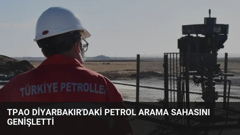 TPAO Diyarbakır’daki Petrol Arama Sahasını Genişletti