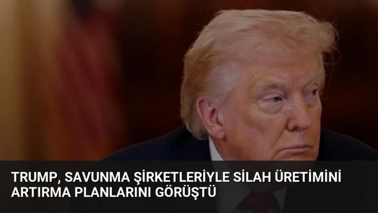 Trump, Savunma Şirketleriyle Silah Üretimini Artırma Planlarını Görüştü