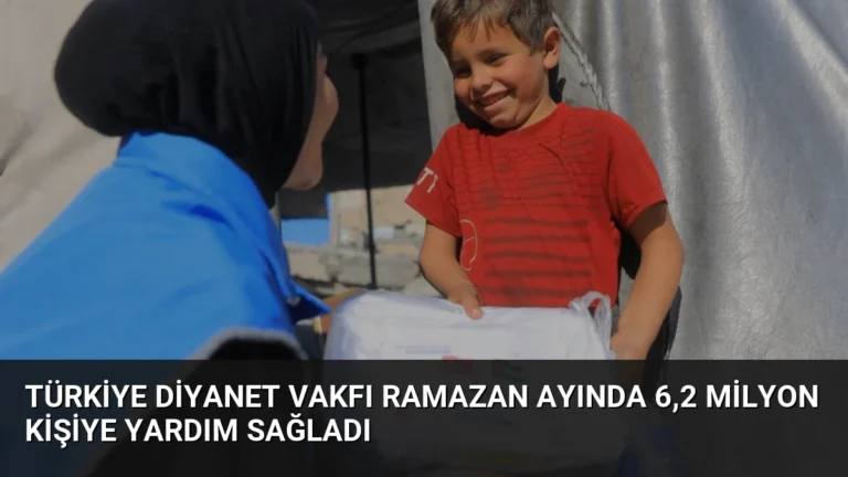 Türkiye Diyanet Vakfı Ramazan Ayında 6,2 Milyon Kişiye Yardım Sağladı