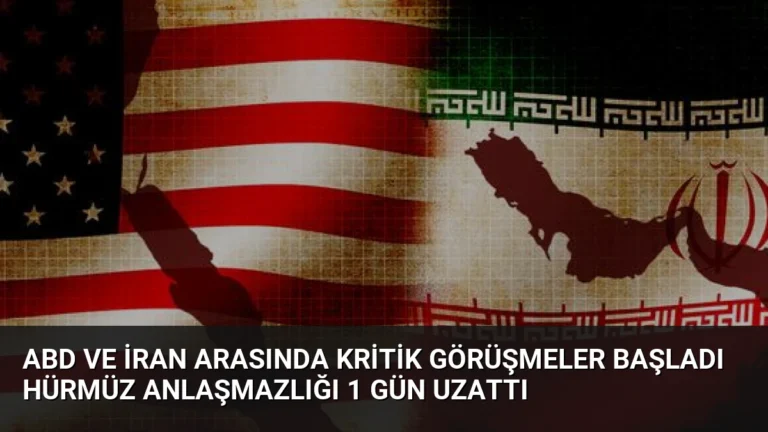ABD ve İran Arasında Kritik Görüşmeler Başladı Hürmüz Anlaşmazlığı 1 Gün Uzattı