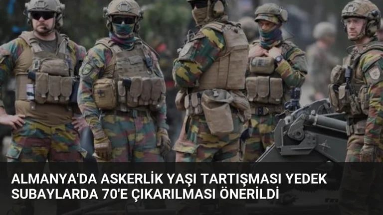 Almanya’da Askerlik Yaşı Tartışması Yedek Subaylarda 70’e Çıkarılması Önerildi