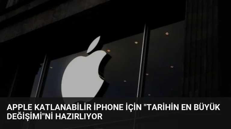 Apple Katlanabilir iPhone İçin “Tarihin En Büyük Değişimi”ni Hazırlıyor
