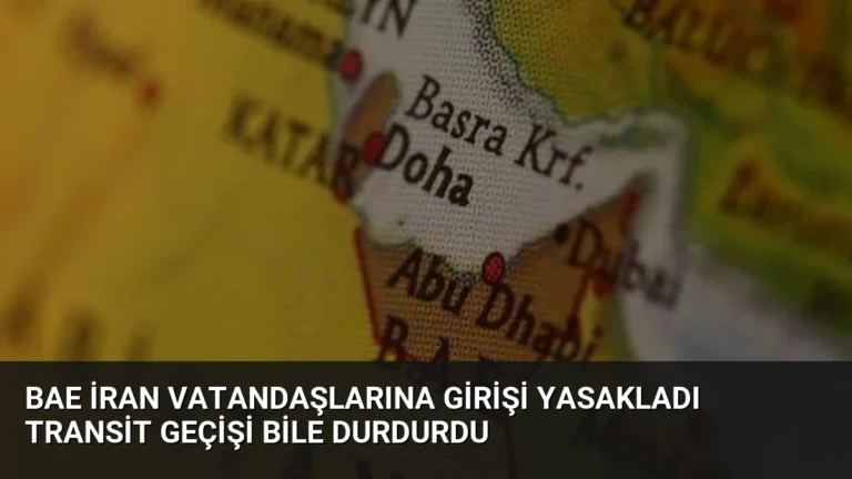 BAE İran Vatandaşlarına Girişi Yasakladı Transit Geçişi Bile Durdurdu