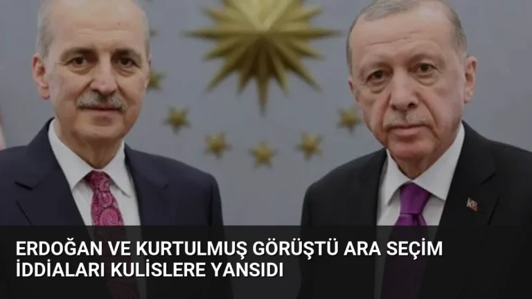 Erdoğan ve Kurtulmuş Görüştü Ara Seçim İddiaları Kulislere Yansıdı