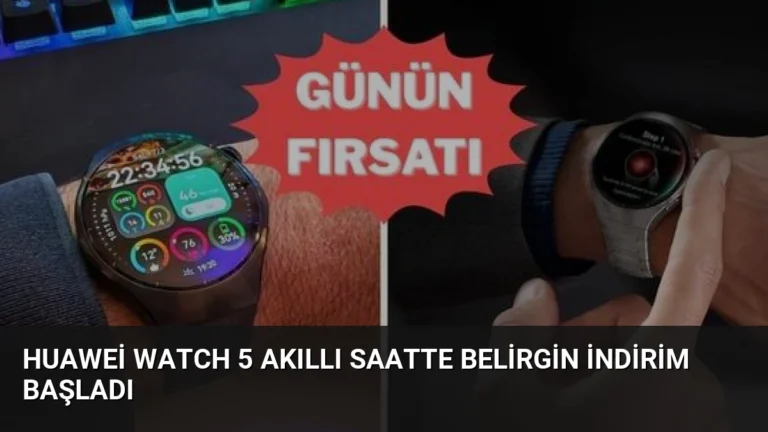 Huawei Watch 5 Akıllı Saatte Belirgin İndirim Başladı