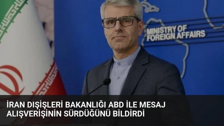 İran Dışişleri Bakanlığı ABD ile Mesaj Alışverişinin Sürdüğünü Bildirdi