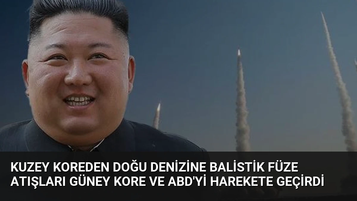Kuzey Koreden Doğu Denizine Balistik Füze Atışları Güney Kore ve ABD’yi Harekete Geçirdi