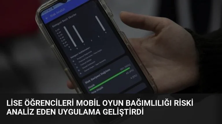Lise Öğrencileri Mobil Oyun Bağımlılığı Riski Analiz Eden Uygulama Geliştirdi
