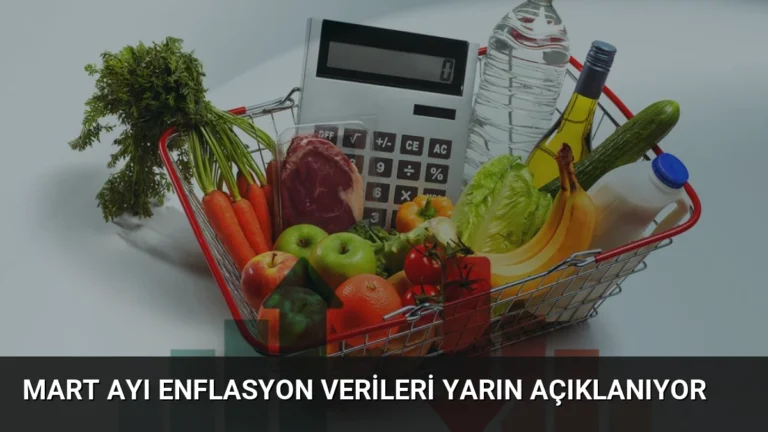 Mart Ayı Enflasyon Verileri Yarın Açıklanıyor