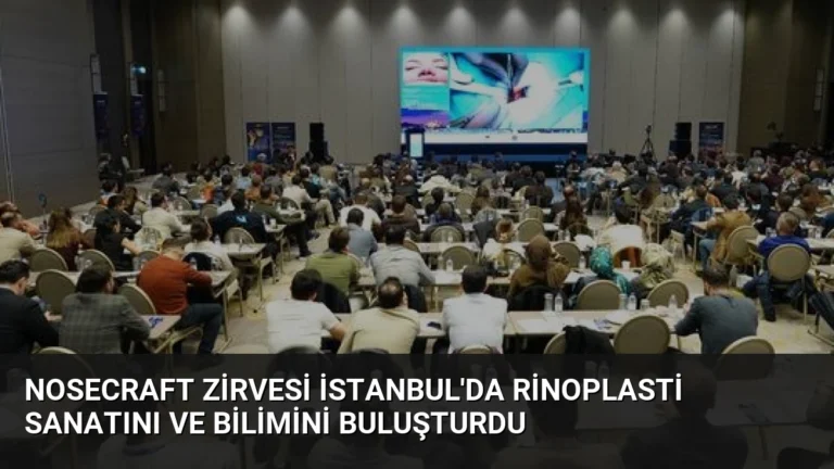 Nosecraft Zirvesi İstanbul’da Rinoplasti Sanatını ve Bilimini Buluşturdu