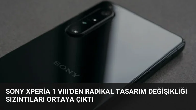 Sony Xperia 1 VIII’den Radikal Tasarım Değişikliği Sızıntıları Ortaya Çıktı