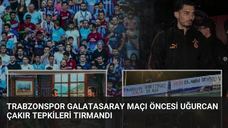 Trabzonspor Galatasaray Maçı Öncesi Uğurcan Çakır Tepkileri Tırmandı