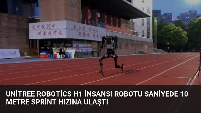 Unitree Robotics H1 İnsansı Robotu Saniyede 10 Metre Sprint Hızına Ulaştı