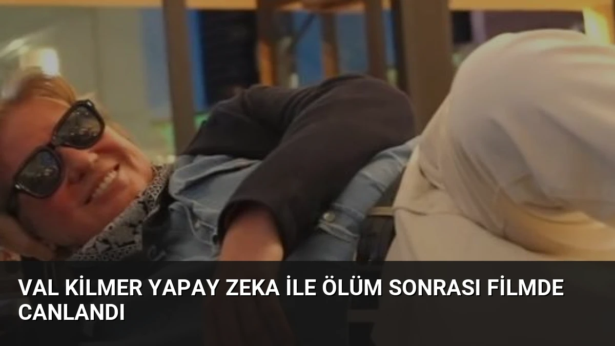 Val Kilmer Yapay Zeka ile Ölüm Sonrası Filmde Canlandı