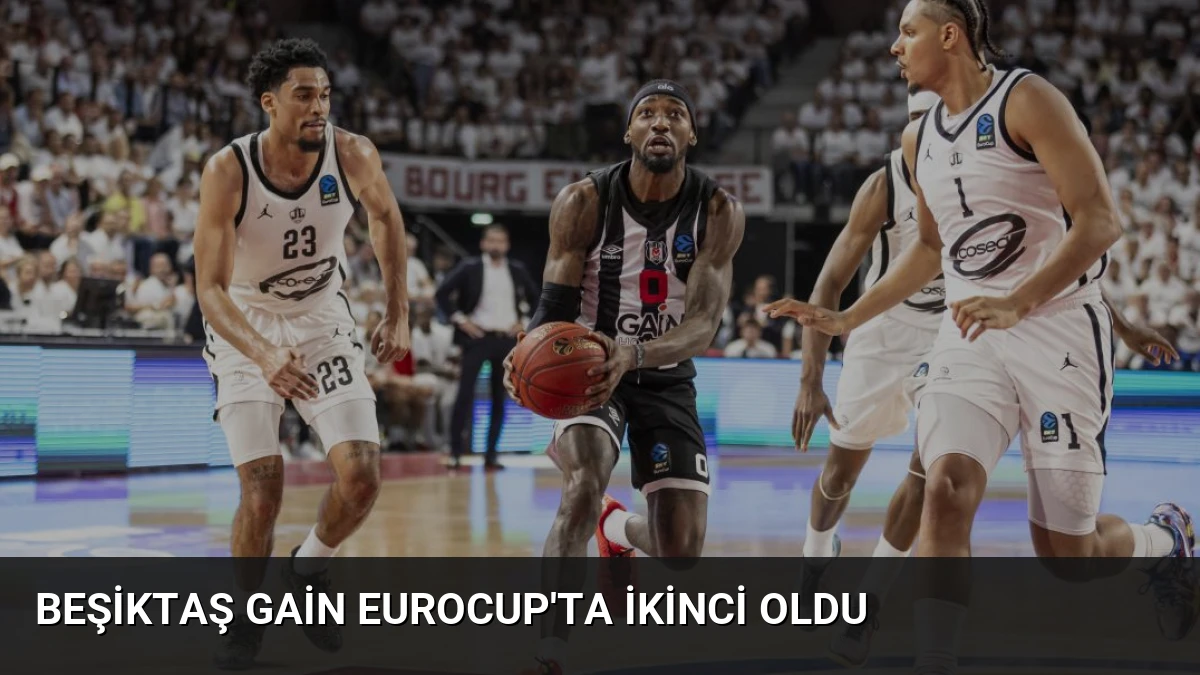Beşiktaş GAİN EuroCup’ta İkinci Oldu