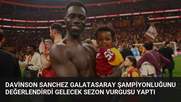 Davinson Sanchez Galatasaray Şampiyonluğunu Değerlendirdi Gelecek Sezon Vurgusu Yaptı