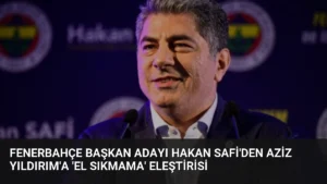 Fenerbahçe Başkan Adayı Hakan Safi’den Aziz Yıldırım’a ‘El Sıkmama’ Eleştirisi