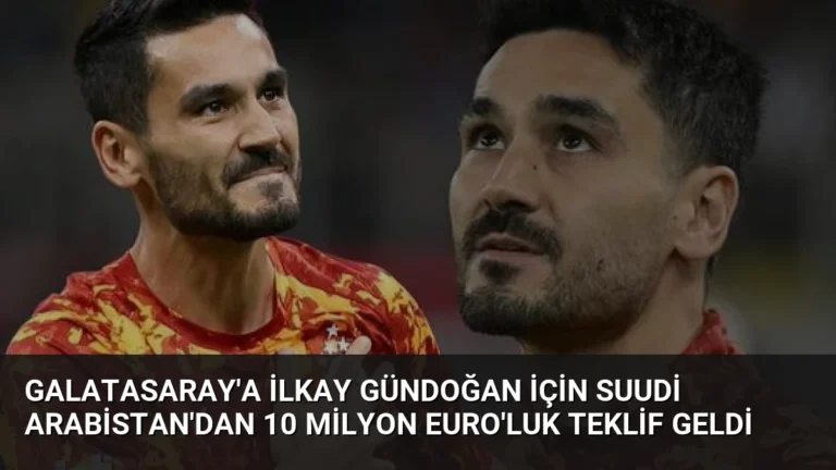 Galatasaray’a İlkay Gündoğan için Suudi Arabistan’dan 10 Milyon Euro’luk Teklif Geldi