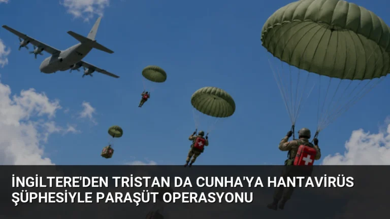 İngiltere’den Tristan da Cunha’ya Hantavirüs Şüphesiyle Paraşüt Operasyonu