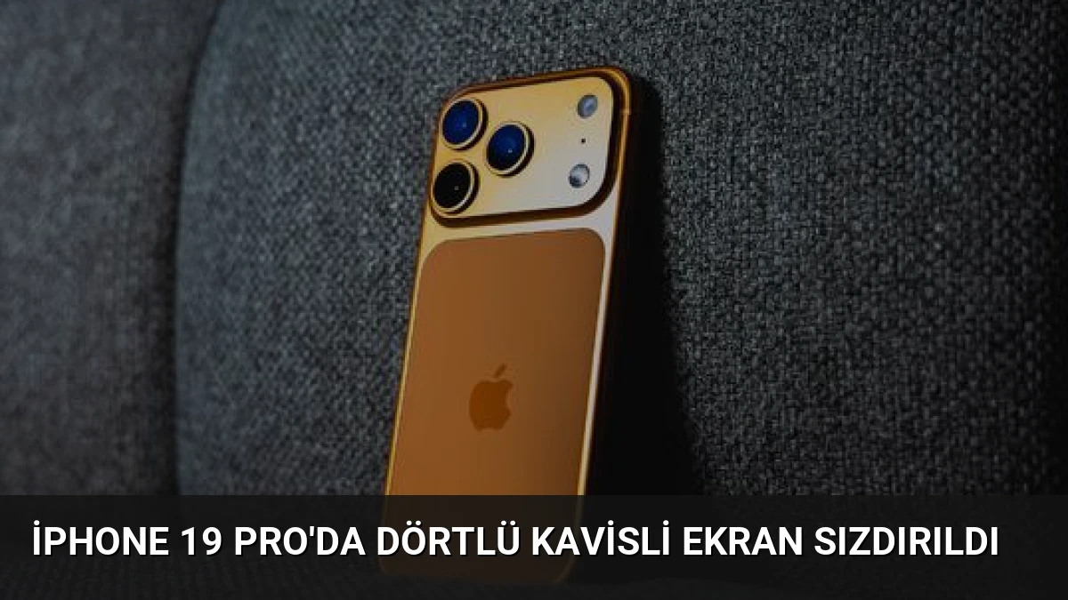 iPhone 19 Pro’da Dörtlü Kavisli Ekran Sızdırıldı