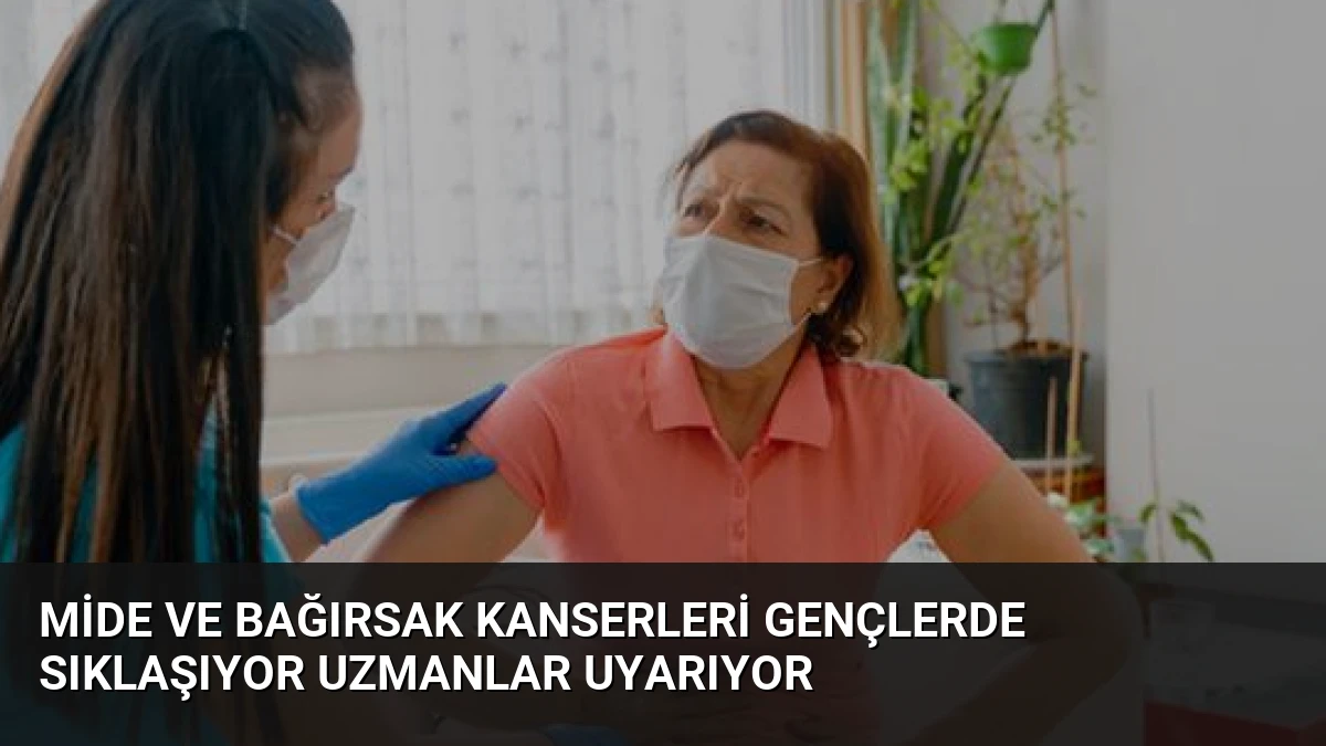 Mide ve Bağırsak Kanserleri Gençlerde Sıklaşıyor Uzmanlar Uyarıyor