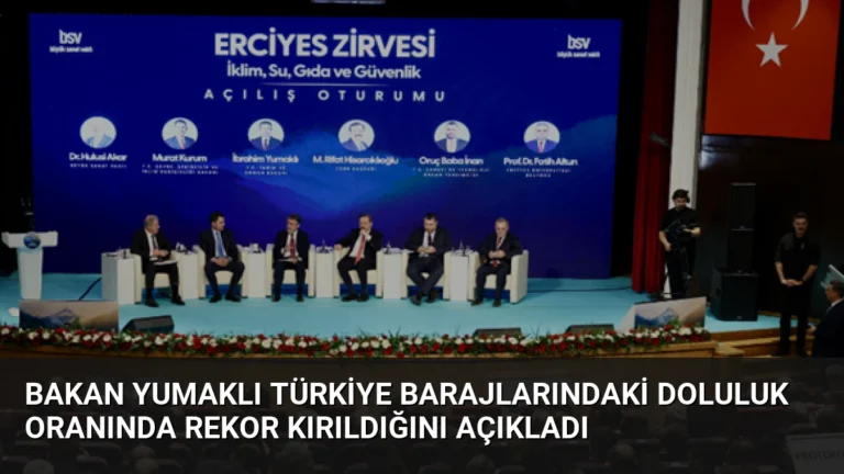 Bakan Yumaklı Türkiye barajlarındaki doluluk oranında rekor kırıldığını açıkladı