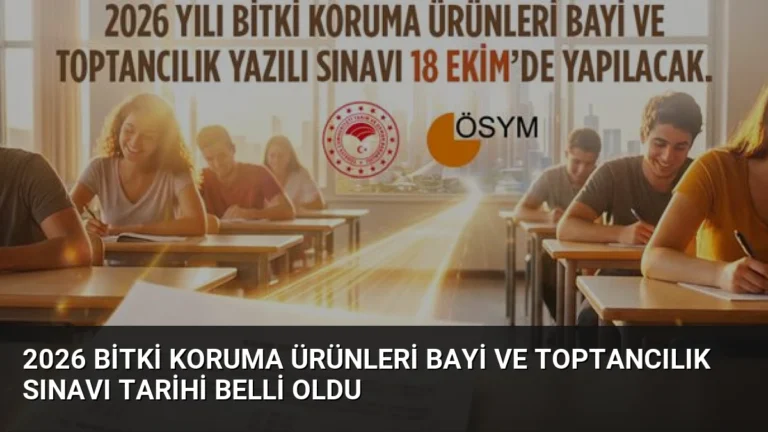 2026 Bitki Koruma Ürünleri Bayi ve Toptancılık Sınavı Tarihi Belli Oldu