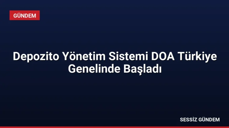 Depozito Yönetim Sistemi DOA Türkiye Genelinde Başladı