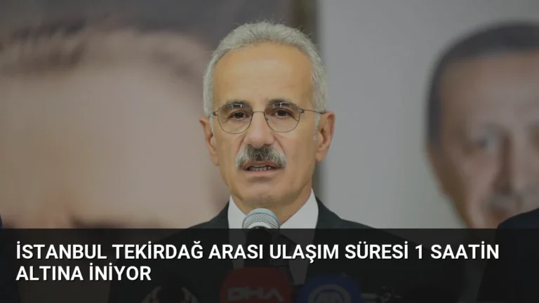 İstanbul Tekirdağ Arası Ulaşım Süresi 1 Saatin Altına İniyor