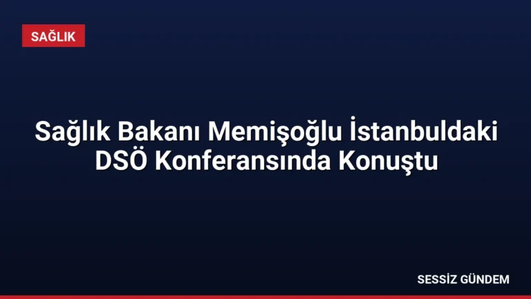 Sağlık Bakanı Memişoğlu İstanbuldaki DSÖ Konferansında Konuştu