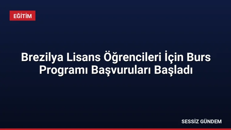 Brezilya Lisans Öğrencileri İçin Burs Programı Başvuruları Başladı