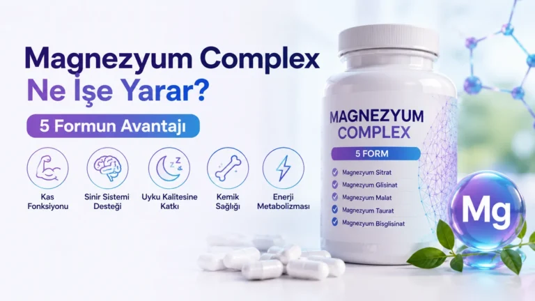 Magnezyum Complex Ne İşe Yarar? 5 Formun Avantajı