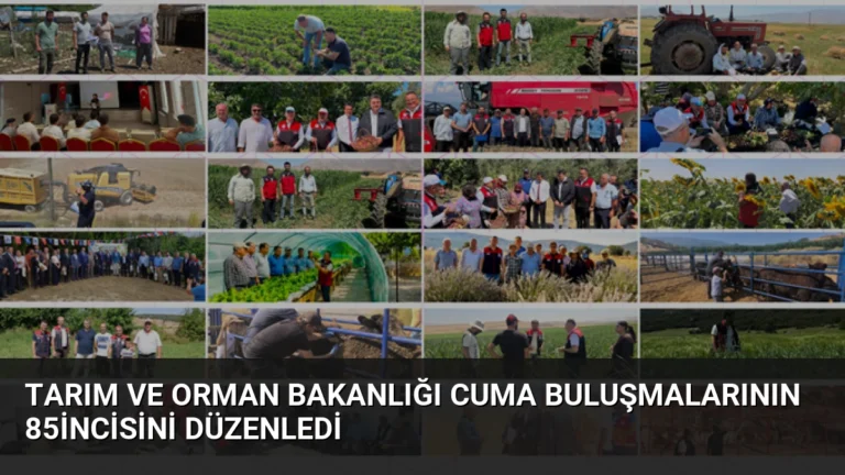 Tarım ve Orman Bakanlığı Cuma Buluşmalarının 85incisini Düzenledi
