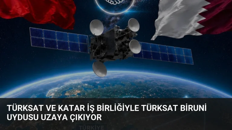 Türksat ve Katar iş birliğiyle Türksat Biruni uydusu uzaya çıkıyor
