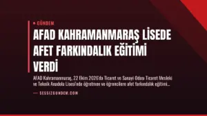 AFAD Kahramanmaraş Lisede Afet Farkındalık Eğitimi Verdi