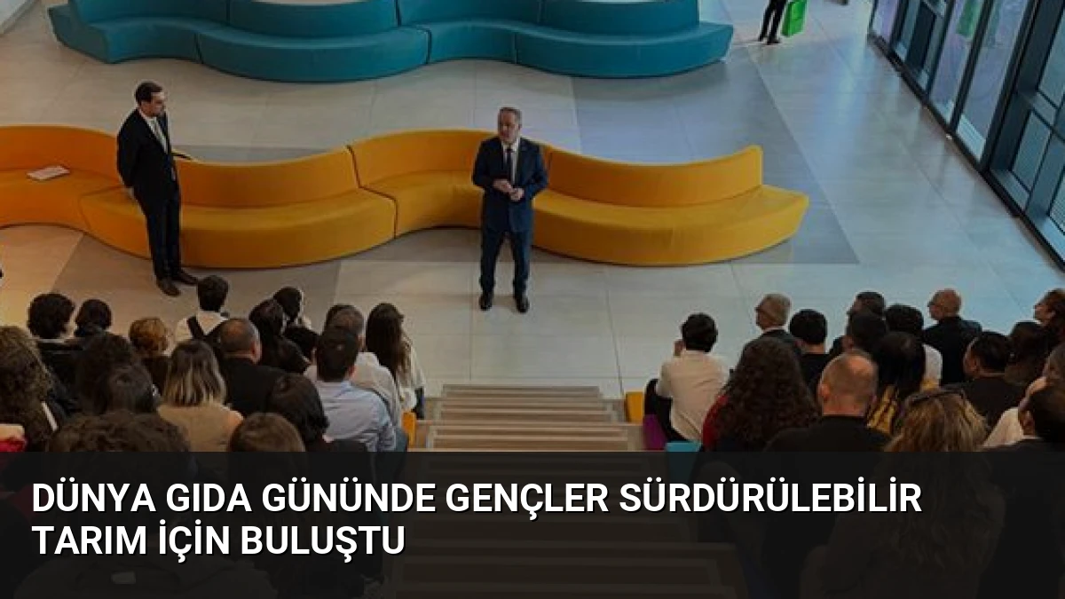 Dünya Gıda Gününde Gençler Sürdürülebilir Tarım İçin Buluştu